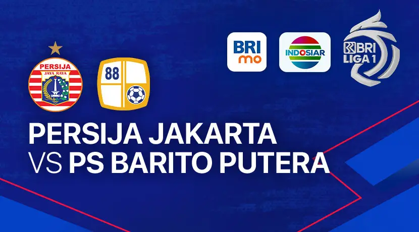 Link Live Streaming Persija Jakarta vs Barito Putera, Pertandingan Liga 1 Hari Ini
