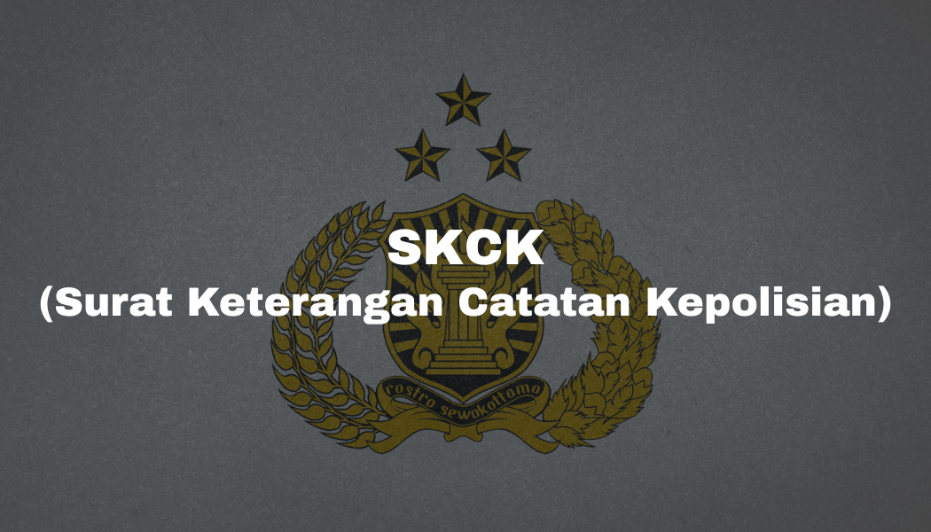Cara Membuat SKCK 2025: Syarat, Prosedur, dan Biaya Terbaru