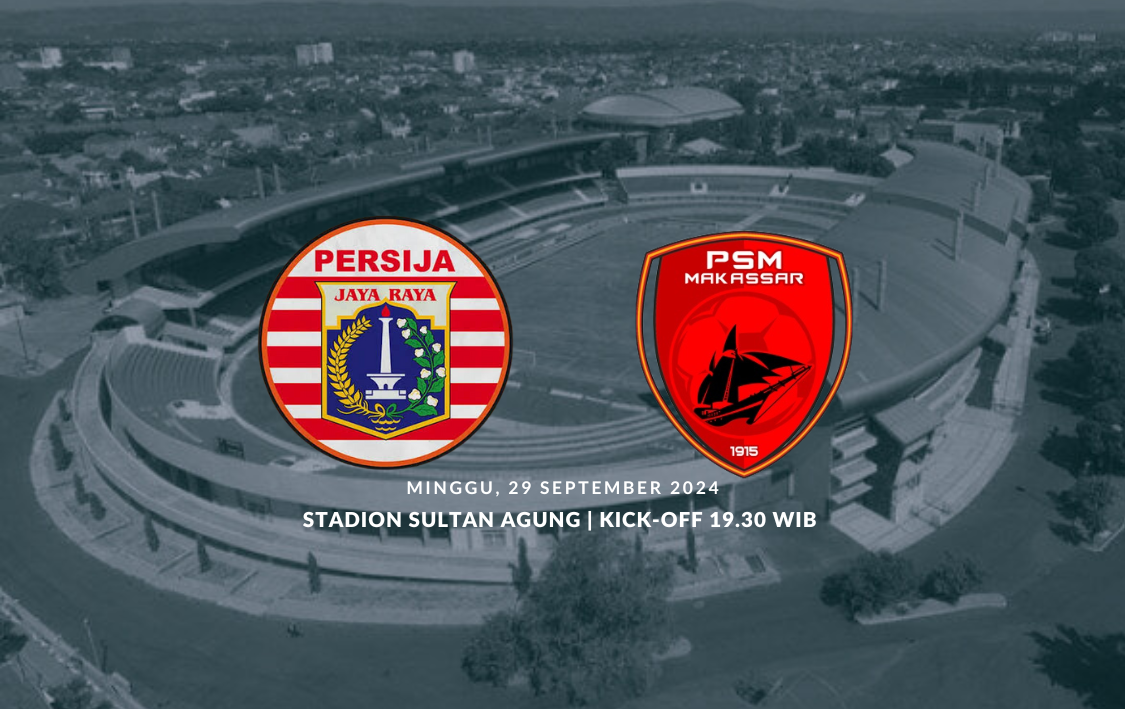 Prediksi Line Up dan Siaran Langsung Persija Jakarta Vs PSM Makassar