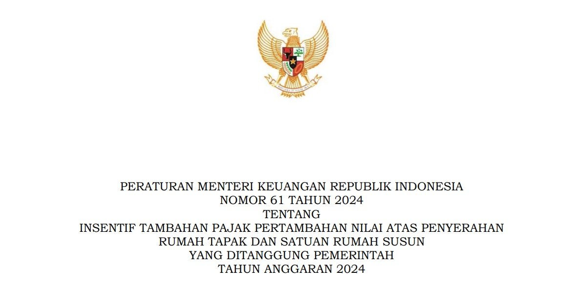 Isi Lengkap PMK No 61 Tahun 2024 Terkait Insentif Properti